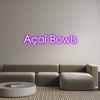 Custom neon sign Açaí Bowls