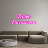 Custom neon sign Barbie
Dream...