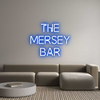 Custom neon sign THE
MERSEY
...