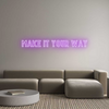 Custom neon sign MAKE IT YOUR ...