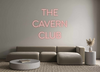 Custom neon sign THE
CAVERN
CLUB