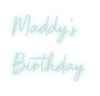 Custom neon sign Maddy’s
Birth...