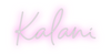 Custom neon sign Kalani