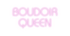 Custom neon sign BOUDOIR 
  QU...